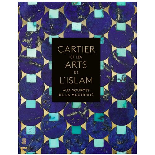 Cartier and Islamic Arts. In search of Modernity.